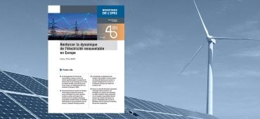 Renforcer la dynamique de l’électricité renouvelable en Europe