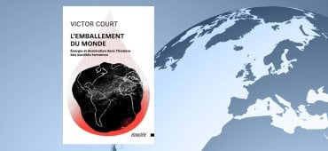 L'emballement du monde - Énergie et domination dans l'histoire des sociétés humaines