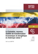 La Colombie, nouveau modèle de transformation économique et énergétique en Amérique latine ?